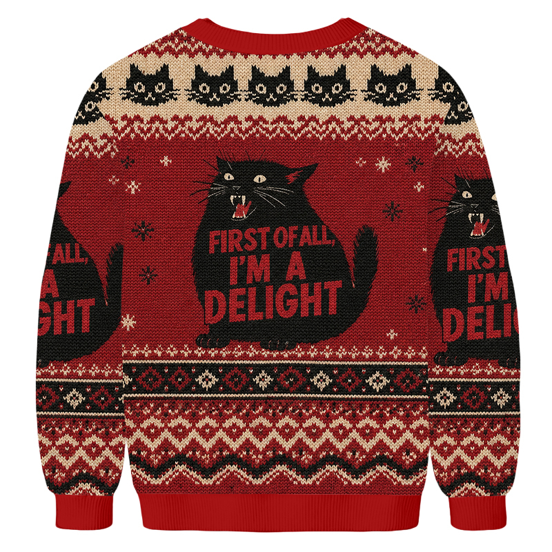 Baddiecat First Of All I'm A Delight Ugly Sweatshirt