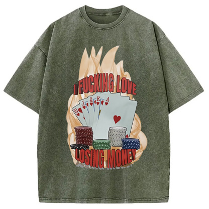 I Love Losing Money Washed T-Shirt