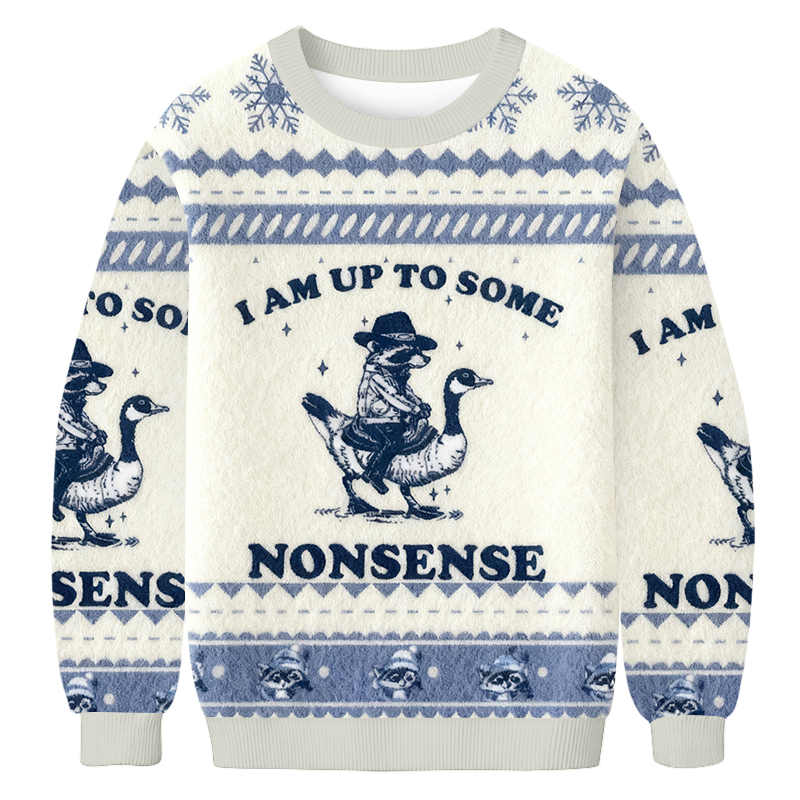 Tokyoviva I Am Up To Some Nonsense Ugly Sweatshirt