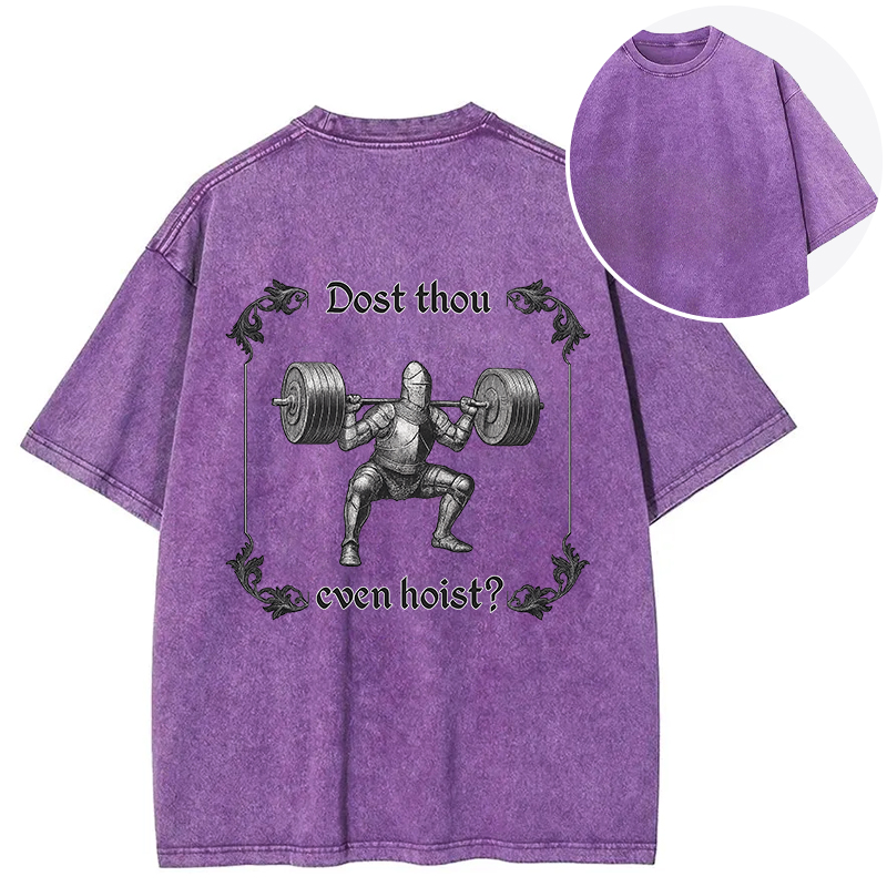 Dost Thou Even Hoist Back Washed T-Shirt