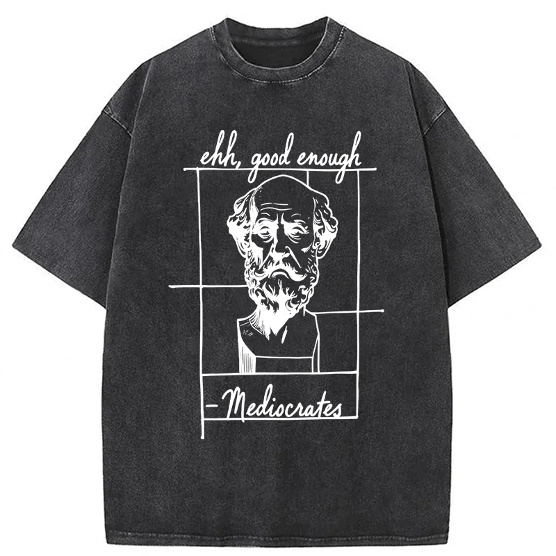Tokyoviva Ehh Good Enough Mediocrates Washed T-shirt