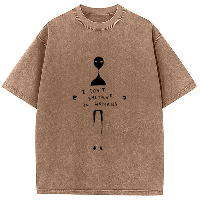 I Don't Believe In Humans Washed T-Shirt