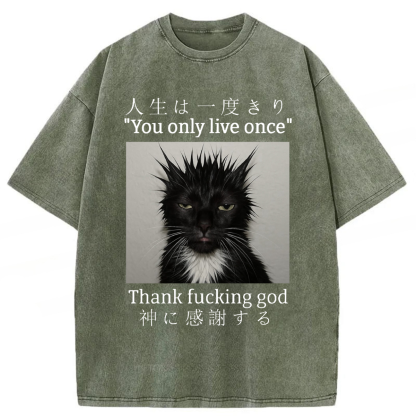 Tokyoviva You Only Live Once Thank Fxxking God Washed T-shirt