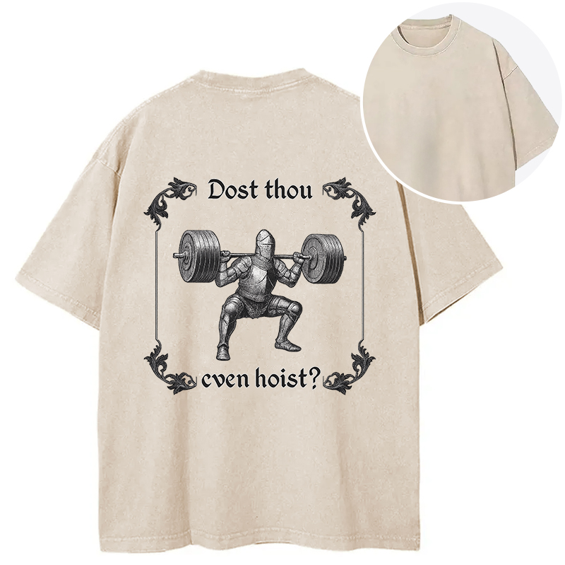 Dost Thou Even Hoist Back Washed T-Shirt