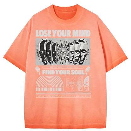 Lose Mind Find Soul Gradient Washed T-Shirt