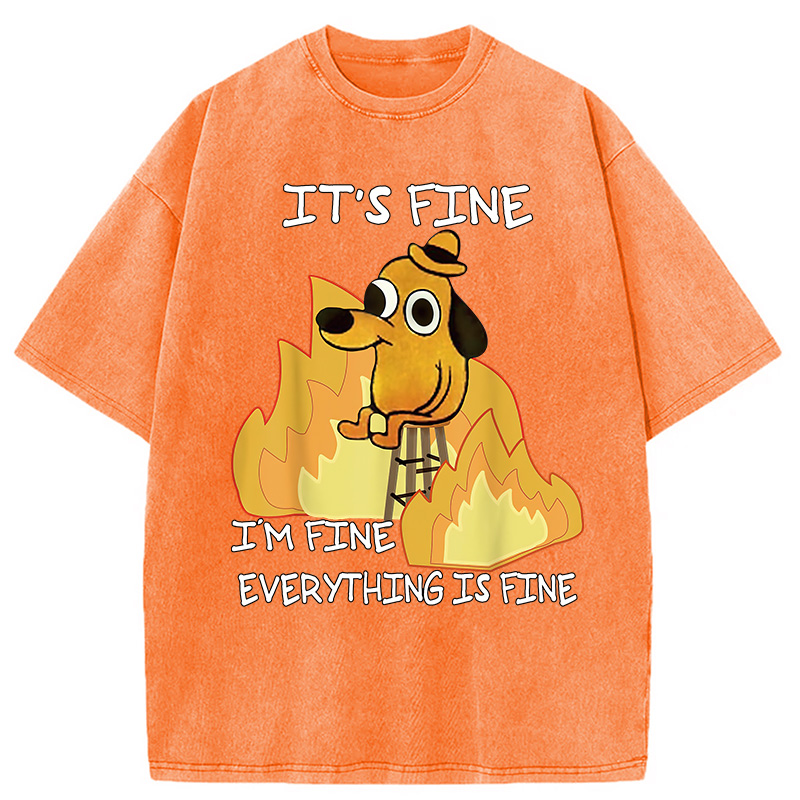 Funny Dog It's Fine Washed T-Shirt