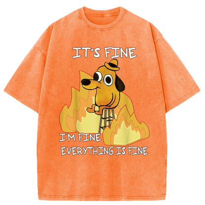 Funny Dog It's Fine Washed T-Shirt