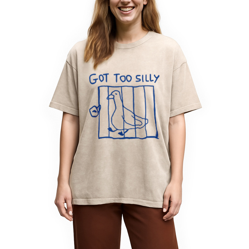 Got Too Silly Meme Washed T-Shirt