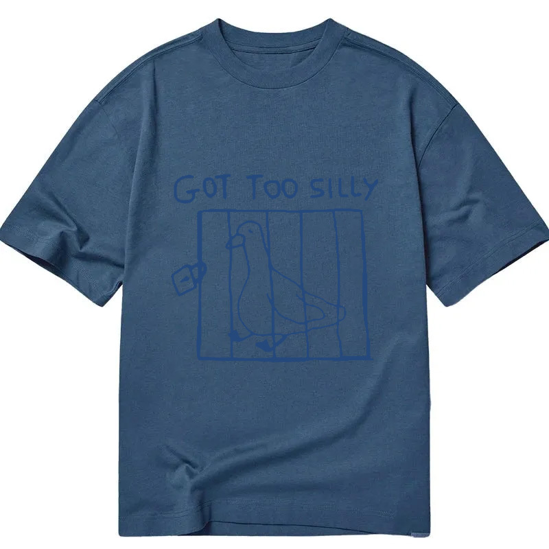 Got Too Silly Meme Classic T-Shirt