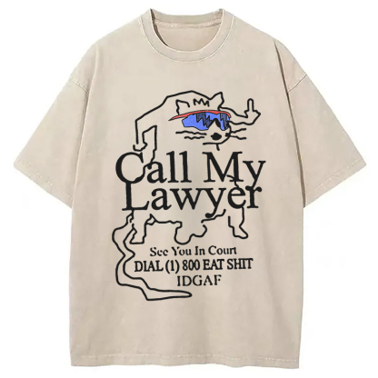 Call My Lawyer Washed T-Shirt