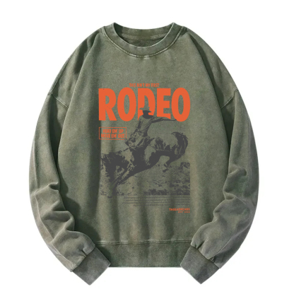 This Ain't My First Rodeo Washed Sweatshirt