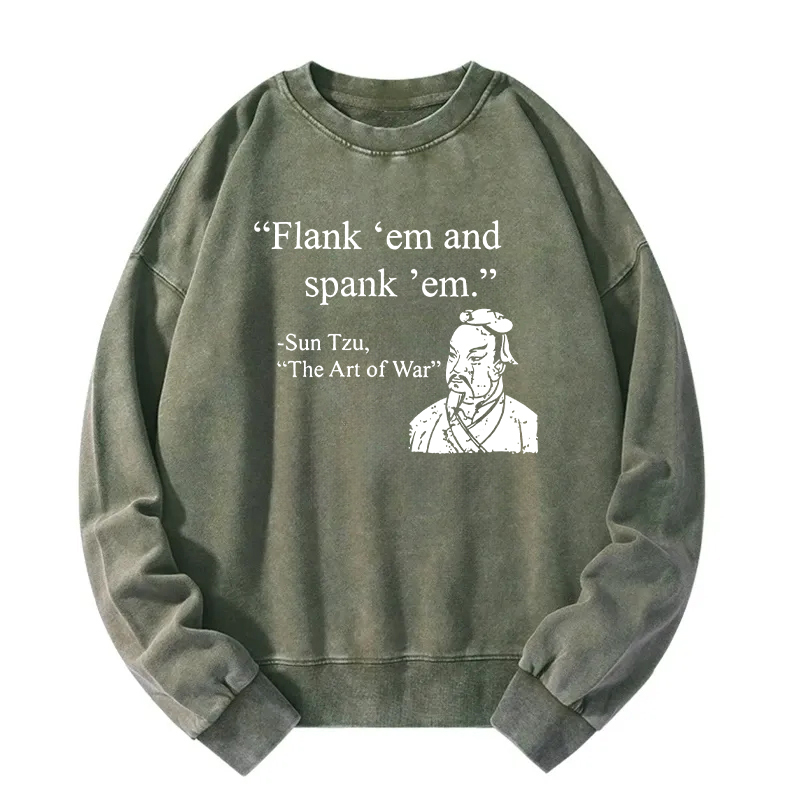 The Art Of War Funny  Washed Sweatshirt