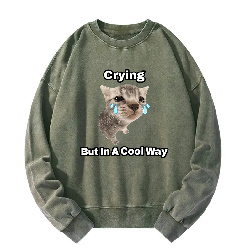 Funny Crying Cat Meme Washed Sweatshirt