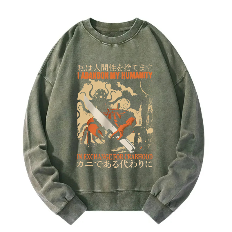 I Abandon My Humanity Crab Vintage Washed Sweatshirt