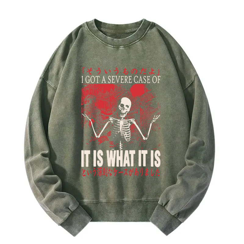 It Is What It Is Skeleton Washed Sweatshirt