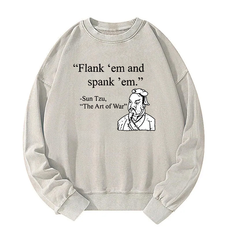 The Art Of War Funny  Washed Sweatshirt