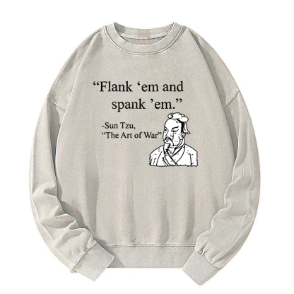 The Art Of War Funny  Washed Sweatshirt