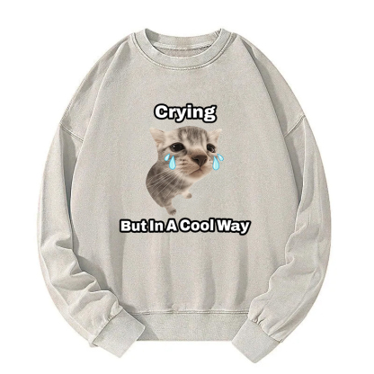 Funny Crying Cat Meme Washed Sweatshirt
