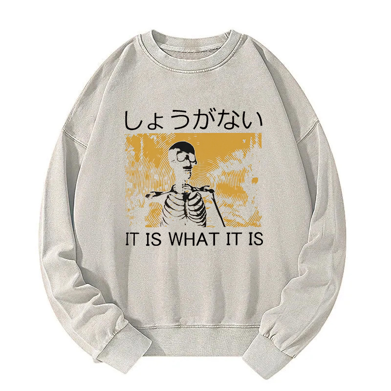 It is what it is Skeleton Washed Sweatshirt