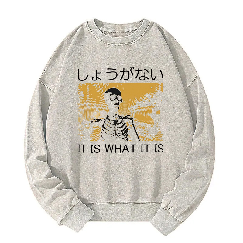 It is what it is Skeleton Washed Sweatshirt