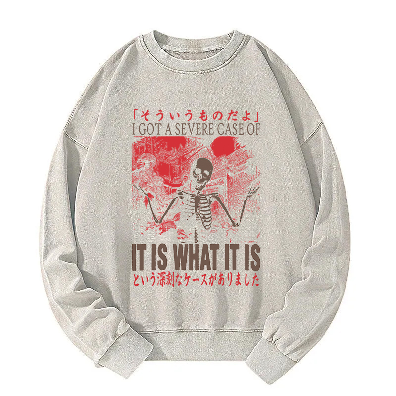 It Is What It Is Skeleton Washed Sweatshirt