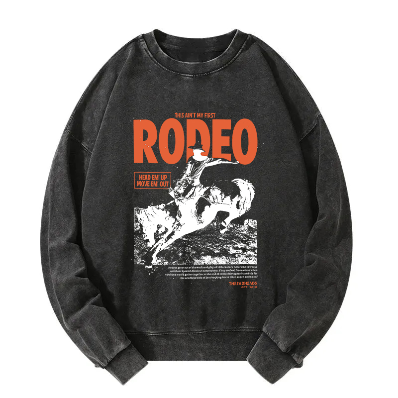 This Ain't My First Rodeo Washed Sweatshirt
