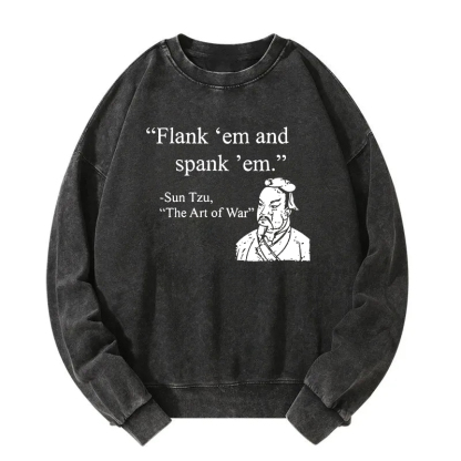 The Art Of War Funny  Washed Sweatshirt