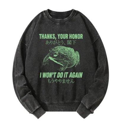 I Won't Do It Again Frog Washed Sweatshirt