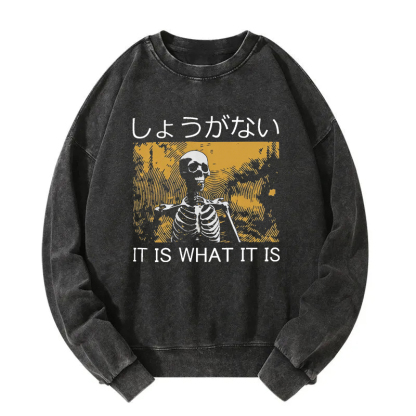 It is what it is Skeleton Washed Sweatshirt