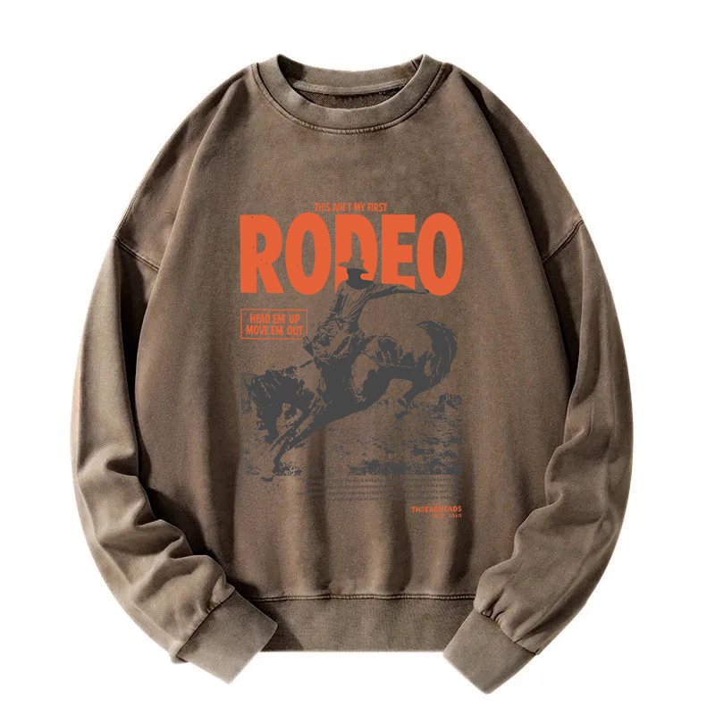 This Ain't My First Rodeo Washed Sweatshirt