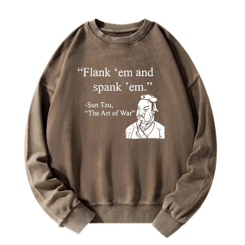 The Art Of War Funny  Washed Sweatshirt