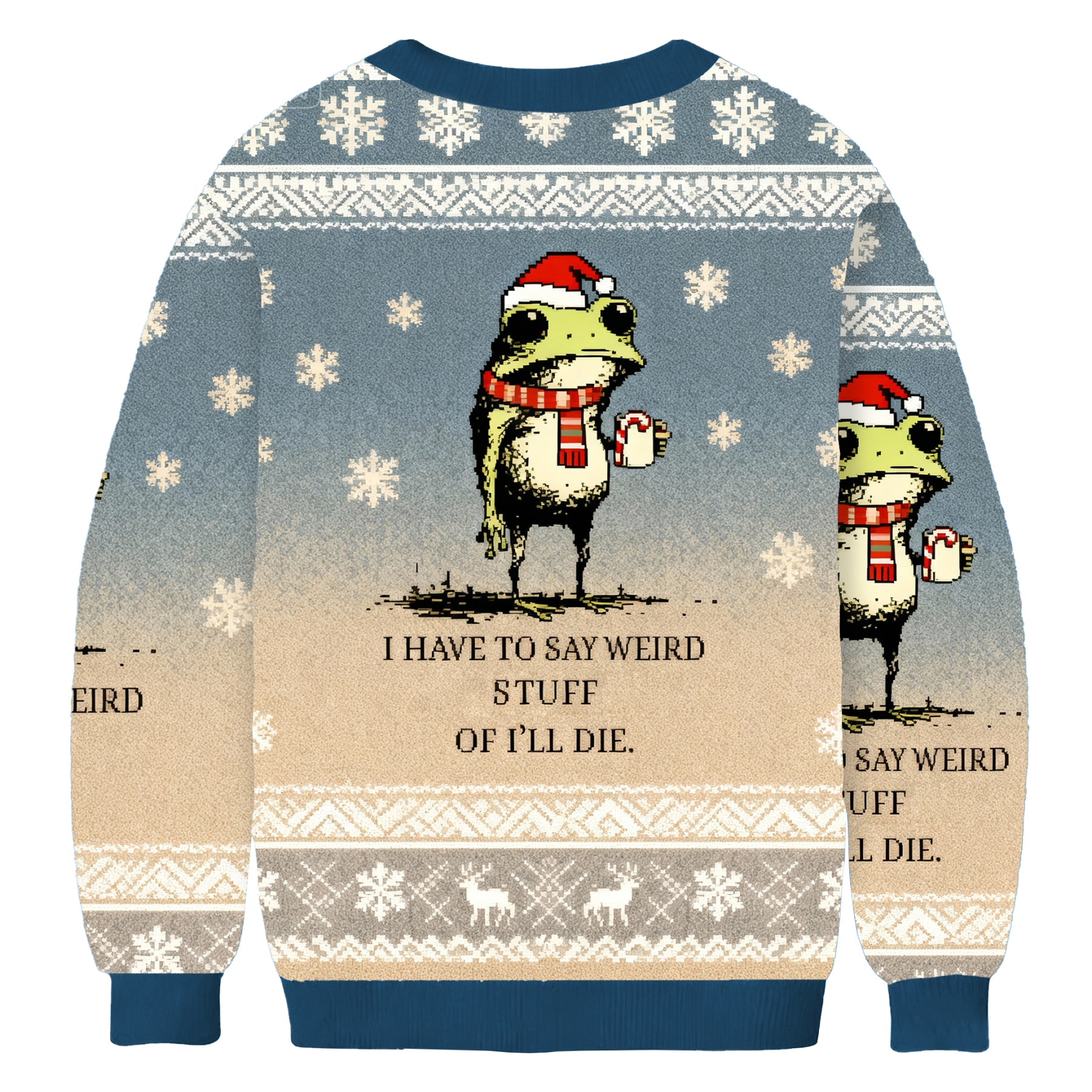 I Have To Say Weird Stuff Or I'll Die Frog Christmas Ugly Sweatshirt