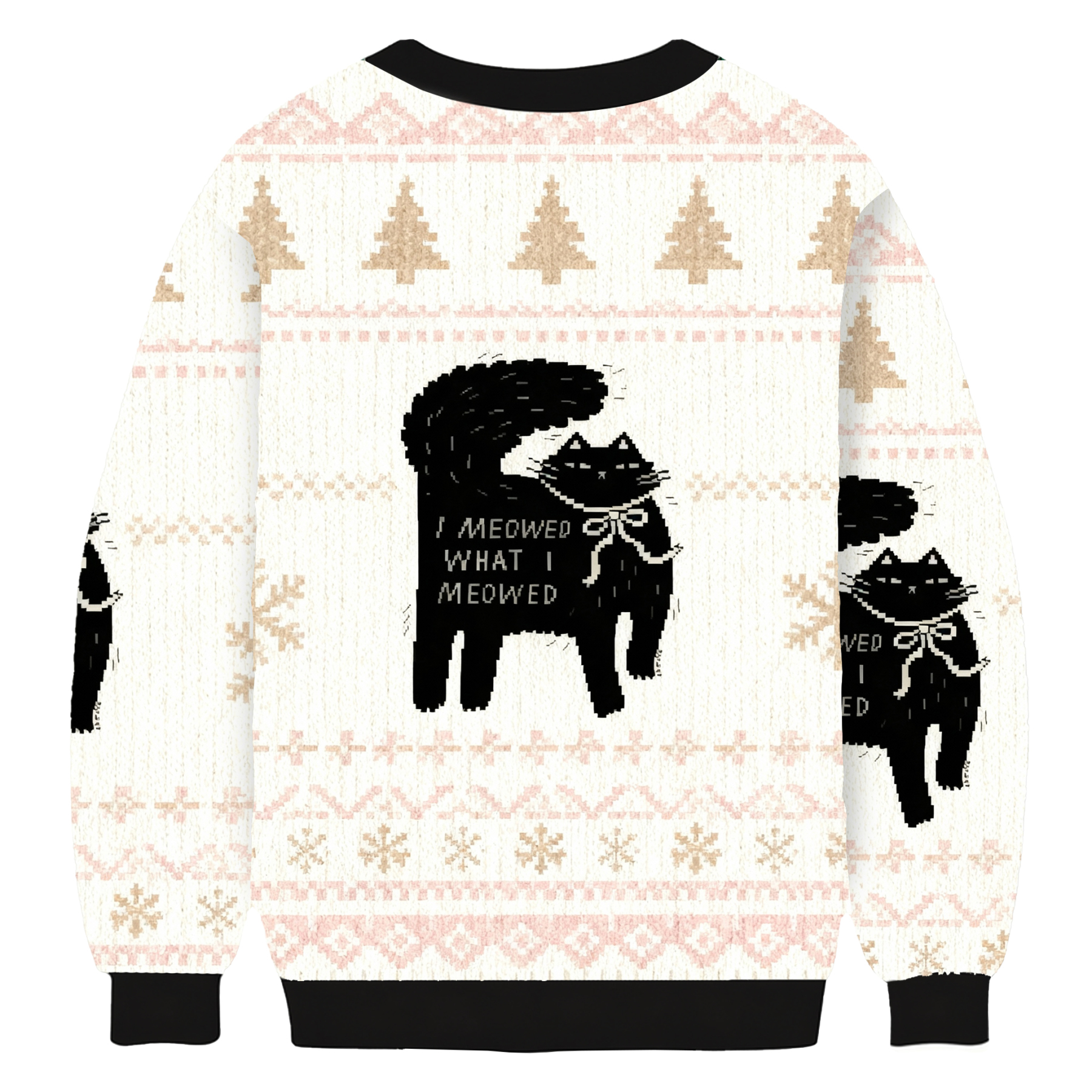 I Meowed What I Meowed Ugly Sweatshirt