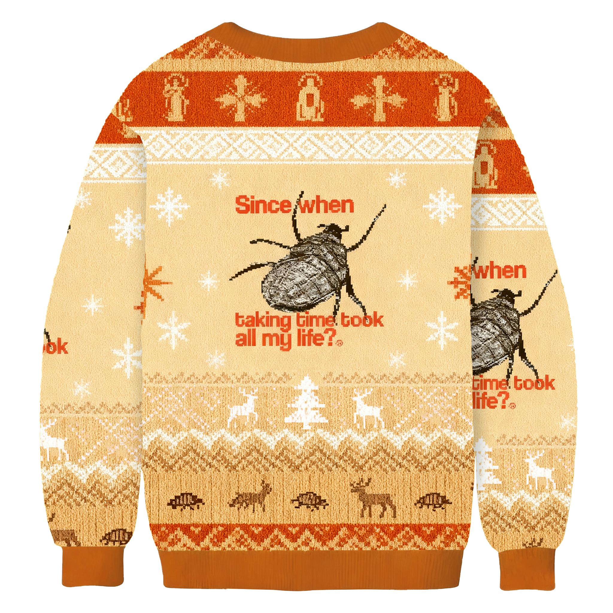 Since When Taking Time Took All My Life Christmas Ugly Sweatshirt