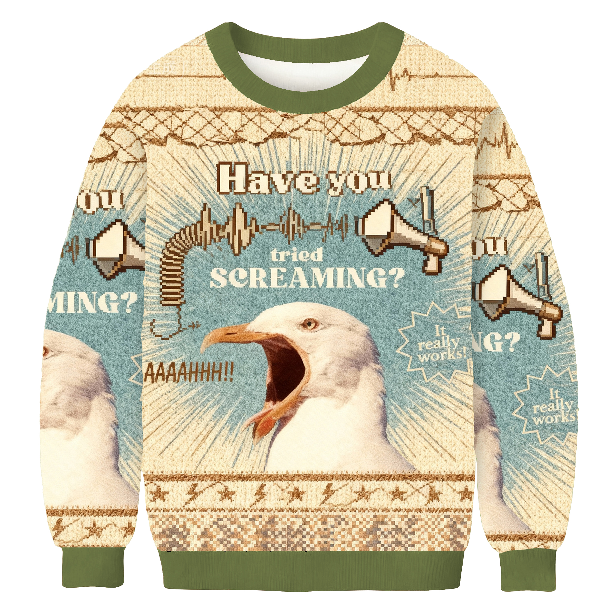 Have You Tried Screaming Ugly Sweatshirt