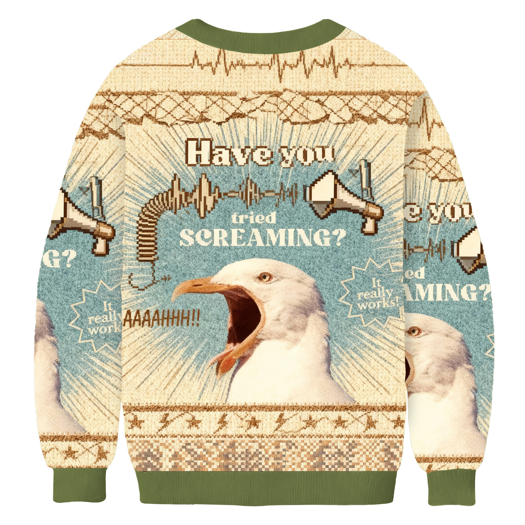 Have You Tried Screaming Ugly Sweatshirt