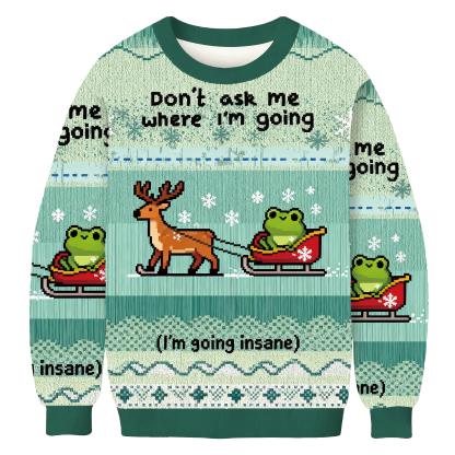 Don’t Ask Me Where I’m Going Funny Frog Meme Christmas Ugly Sweatshirt