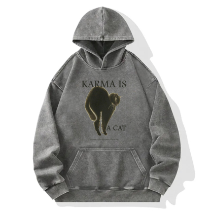 Karma Is A Cat Washed Hoodie