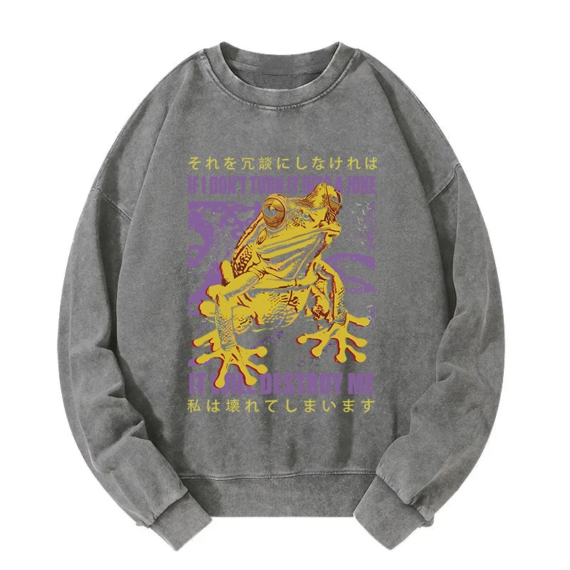 A Frog Prone To Emotional Breakdown Washed Sweatshirt
