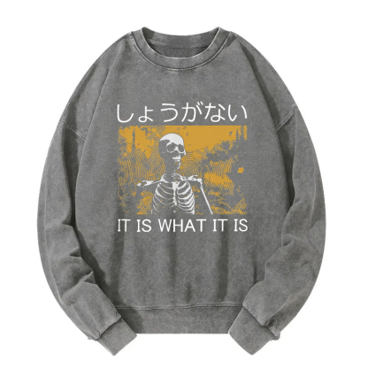 It is what it is Skeleton Washed Sweatshirt