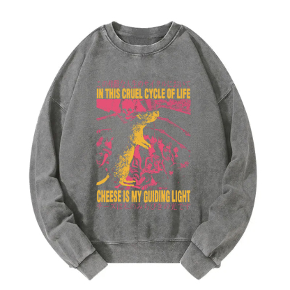 Cheese is My Guiding Light Rat Washed Sweatshirt
