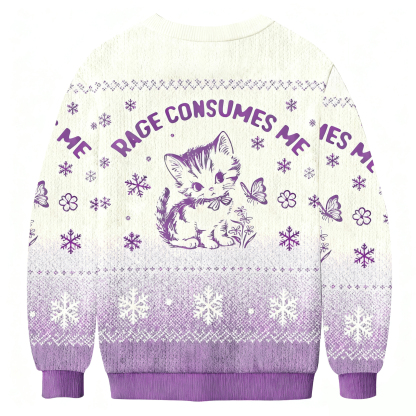 Rage Consumes Me Ugly Sweatshirt
