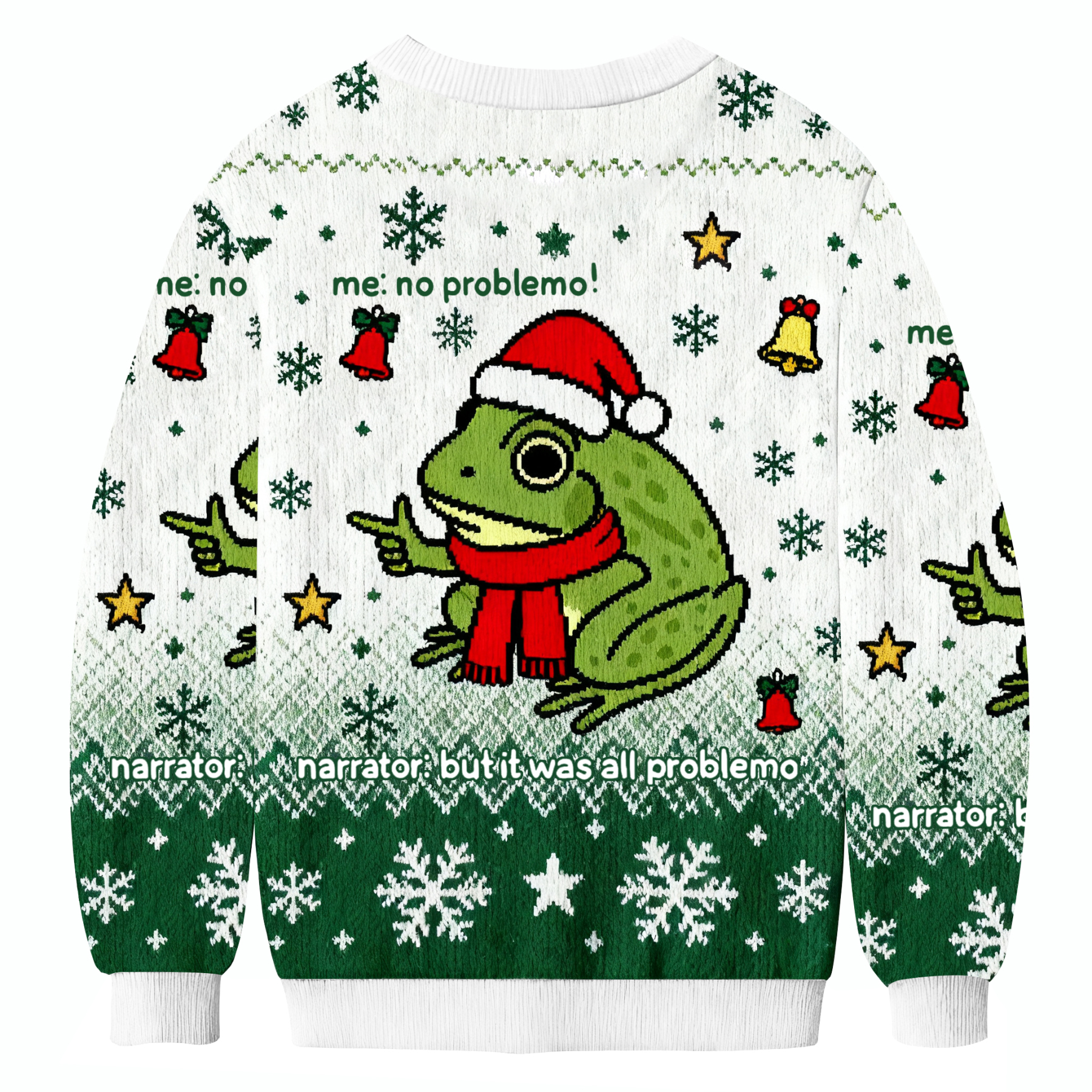 Funny Frog Me No Problemo Narrator: But It Was All Problemo Ugly Sweatshirt