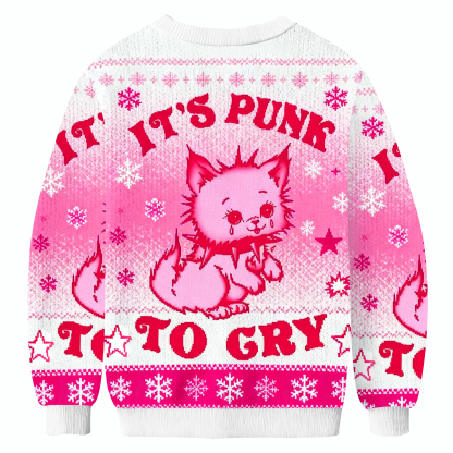 It's Punk To Cry Ugly Sweatershirt