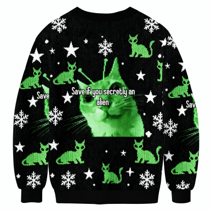 Save If You Secretly An  Alien Cat Meme Ugly Sweatshirt