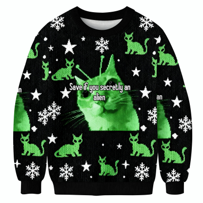 Save If You Secretly An  Alien Cat Meme Ugly Sweatshirt