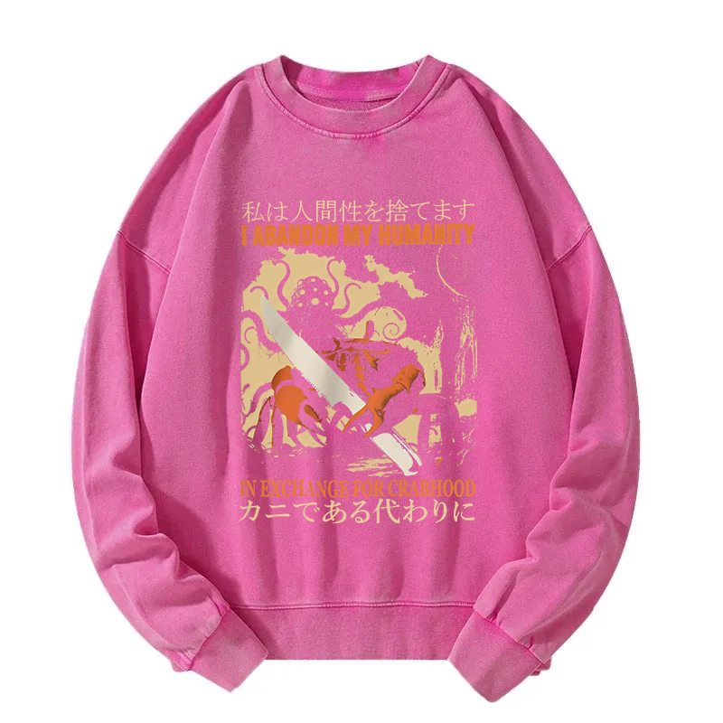 I Abandon My Humanity Crab Vintage Washed Sweatshirt