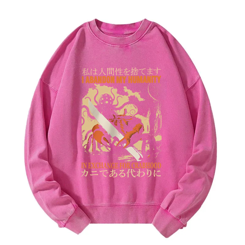 I Abandon My Humanity Crab Vintage Washed Sweatshirt