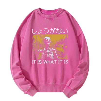 It is what it is Skeleton Washed Sweatshirt
