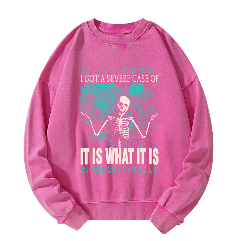 It Is What It Is Skeleton Washed Sweatshirt